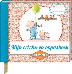 Mijn creche- en oppasboek - Pauline Oud